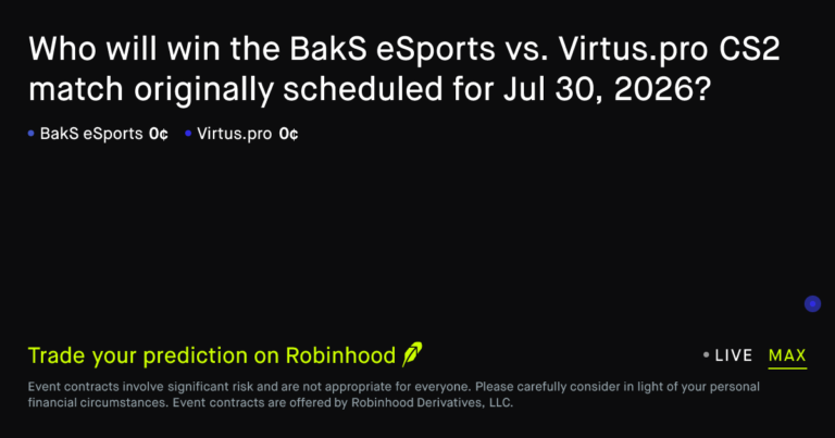 July 30, 2026: BakS eSports vs. Virtus.pro Esports Prediction Market – Robinhood