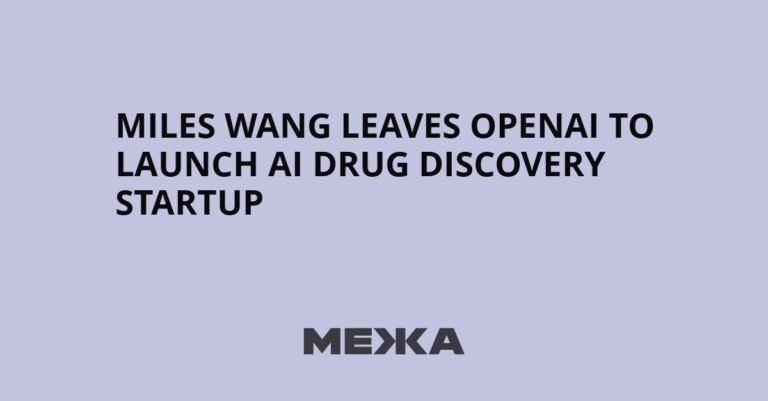 Miles Wang leaves OpenAI to launch AI drug discovery startup | Ukraine news