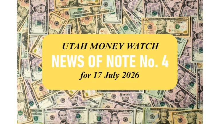 NEWS OF NOTE No. 4 — Over $105 Million in Utah-Linked Public-Land Funding, Credit Capacity, Venture Deployment, Share-Exchange Activity and Defense-Tech Contracting, Plus Three Acquisition Stories