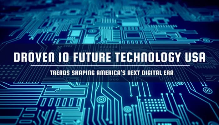 Droven IO Future Technology USA : 2026 Trends & Insights
