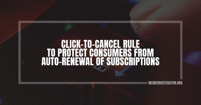 Connecticut Click-to-Cancel Rule to protect consumers from auto-renewal of subscriptions