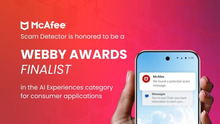 McAfee’s Scam Detector Named Webby Awards Finalist for AI Innovation