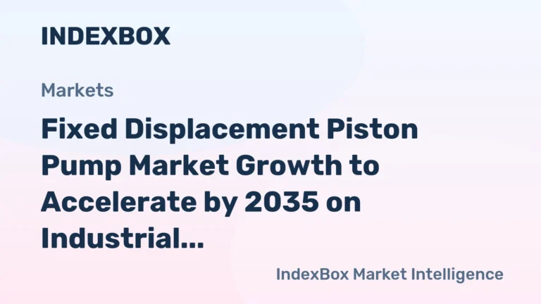 Fixed Displacement Piston Pump Market Forecast Points Higher Toward 2035 Driven by Hydraulic System Upgrades – News and Statistics