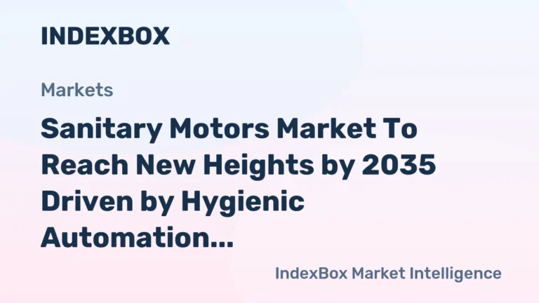 Sanitary Motors Market Forecast Points Higher Toward 2035 Amid Stringent Food Safety Regulations – News and Statistics