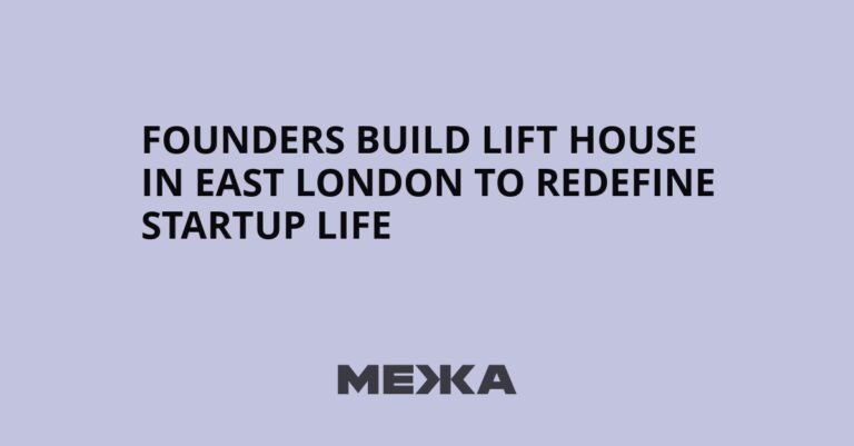 Founders build Lift House in east London to redefine startup life | Ukraine news